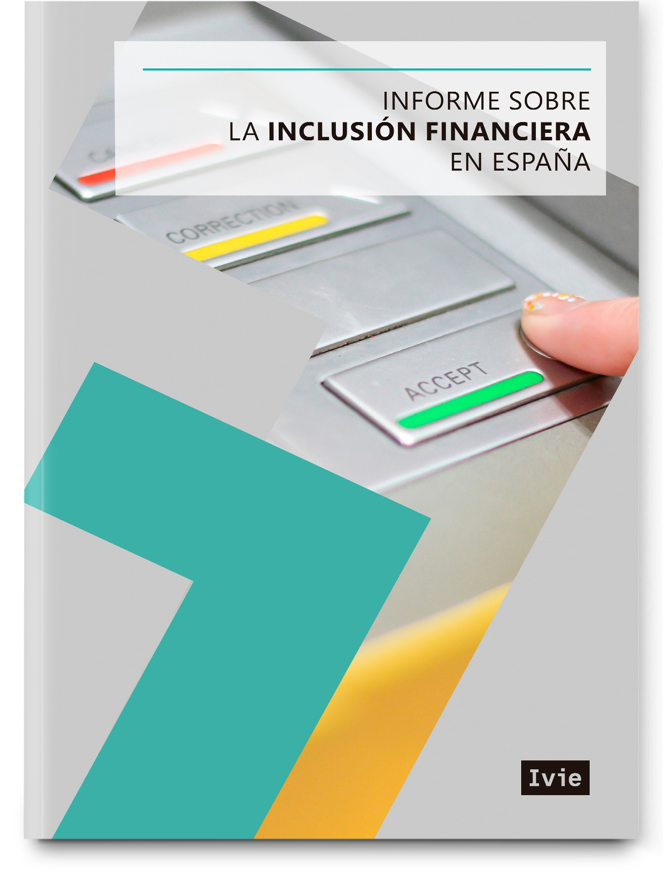 Informe sobre la inclusión financiera en España Informe sobre la inclusión financiera en España